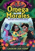 Cover: Omega Morales and the Curse of El Cucuy - Little, Brown Books for Young Readers