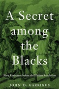 Cover: A Secret among the Blacks - Harvard University Press