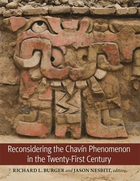 Enlarge image Cover: Reconsidering the Chavin Phenomenon in the Twenty-First Century - Dumbarton Oaks Research Library & Collection