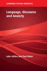 Enlarge image Cover: Language, Discourse and Anxiety - Cambridge University Press
