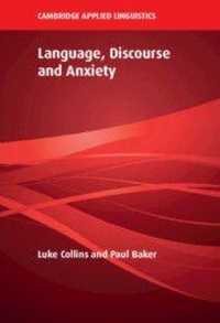 Enlarge image Cover: Language, Discourse and Anxiety - Cambridge University Press