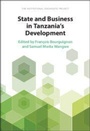 Cover: State and Business in Tanzania's Development - Cambridge University Press