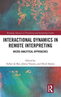 Enlarge image Cover: Interactional Dynamics in Remote Interpreting - Routledge