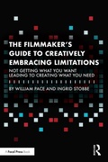 Cover: The Filmmaker's Guide to Creatively Embracing Limitations - Routledge