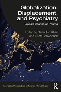 Abbildung von: Globalization, Displacement, and Psychiatry - Routledge