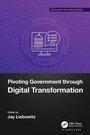 Cover: Pivoting Government through Digital Transformation - Auerbach