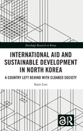 Cover: International Aid and Sustainable Development in North Korea - Routledge