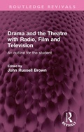 Cover: Drama and the Theatre with Radio, Film and Television - Routledge