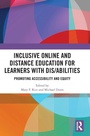 Cover: Inclusive Online and Distance Education for Learners with Dis/abilities - Routledge
