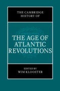 Cover: The Cambridge History of the Age of Atlantic Revolutions 3 Hardback Book Set - Cambridge University Press