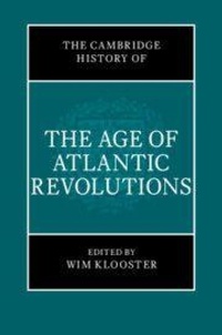 Enlarge image Cover: The Cambridge History of the Age of Atlantic Revolutions 3 Hardback Book Set - Cambridge University Press