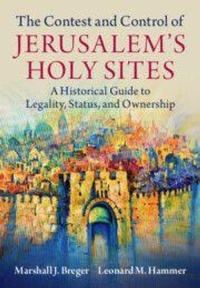 Enlarge image Cover: The Contest and Control of Jerusalem's Holy Sites - Cambridge University Press