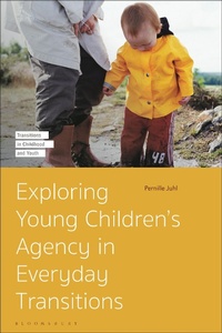 Abbildung von: Exploring Young Children's Agency in Everyday Transitions - Bloomsbury Academic