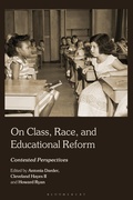 Cover: On Class, Race, and Educational Reform - Bloomsbury Academic