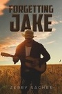 Bild: Forgetting Jake - Austin Macauley Publishers
