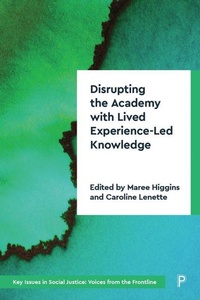 Enlarge image Cover: Disrupting the Academy with Lived Experience-Led Knowledge - Policy Press