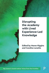 Enlarge image Cover: Disrupting the Academy with Lived Experience-Led Knowledge - Policy Press
