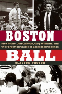 Abbildung von: Boston Ball - University of Nebraska Press