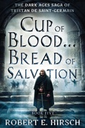 Cover: Cup of Blood...Bread of Salvation - Open Road Media