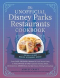 Cover: The Unofficial Disney Parks Restaurants Cookbook - Adams Media