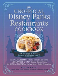 Abbildung von: The Unofficial Disney Parks Restaurants Cookbook - Adams Media Corporation