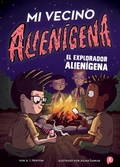 Cover: Mi vecino alien&iacute;gena 3: El explorador alien&iacute;gena - Little Bee Books