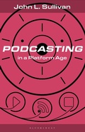 Cover: Podcasting in a Platform Age - Bloomsbury Academic USA