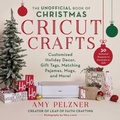 Cover: The Unofficial Book of Christmas Cricut Crafts - Simon + Schuster LLC