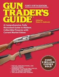 Enlarge image Cover: Gun Trader's Guide, Forty-Fifth Edition - Simon + Schuster LLC