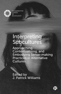 Enlarge image Cover: Interpreting Subcultures - Bristol University Press