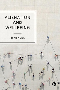 Enlarge image Cover: Alienation and Wellbeing - Bristol University Press