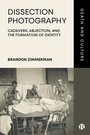 Cover: Dissection Photography - Bristol University Press
