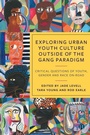Bild: Exploring Urban Youth Culture Outside of the Gang Paradigm - Bristol University Press