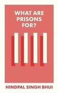 Cover: What Are Prisons For? - Bristol University Press