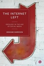Cover: The Internet Left - Bristol University Press