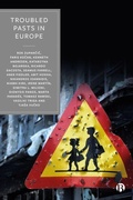 Cover: Troubled Pasts in Europe - Bristol University Press