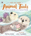 Cover: Find Out About ... Animal Tools - Walker Books Ltd