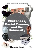 Cover: Whiteness, Racial Trauma, and the University - SAGE Publications Ltd