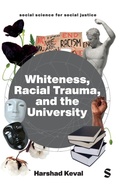 Cover: Whiteness, Racial Trauma, and the University - SAGE Publications Ltd