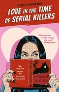 Cover: Love in the Time of Serial Killers - Transworld Digital