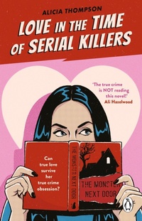 Enlarge image Cover: Love in the Time of Serial Killers - Penguin (Transworld)