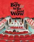 Cover: The Boy Who Said Wow - Beach Lane Books