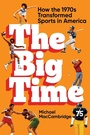 Cover: The Big Time - Grand Central Publishing