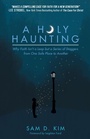 Cover: A Holy Haunting - Morgan James Publishing