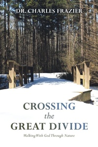 Enlarge image Cover: Crossing the Great Divide - WestBow Press