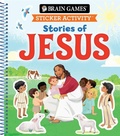 Cover: Brain Games - Sticker Activity: Stories of Jesus (for Kids Ages 3-6) - Publications International, Ltd.