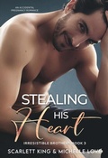 Cover: Stealing His Heart - Distributed By Ingram Spark