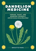 Cover: Dandelion Medicine, 2nd Edition - Storey Publishing, LLC