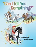 Cover: "Can I Tell You Something?" - Archway Publishing