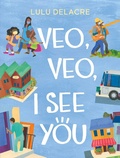 Cover: Veo, Veo, I See You - Atheneum Books for Young Readers
